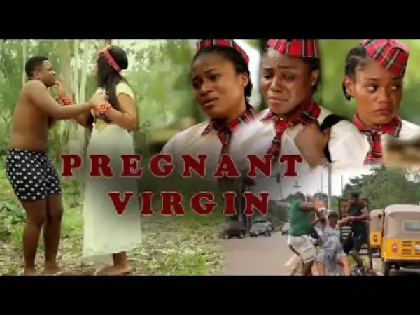 The Pregnant Virgin Part 1 - 2019